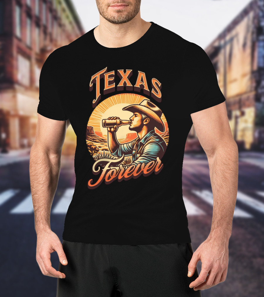 Texas Forever Cowboy Drinking Beer Sunset Desert Scene T-Shirt