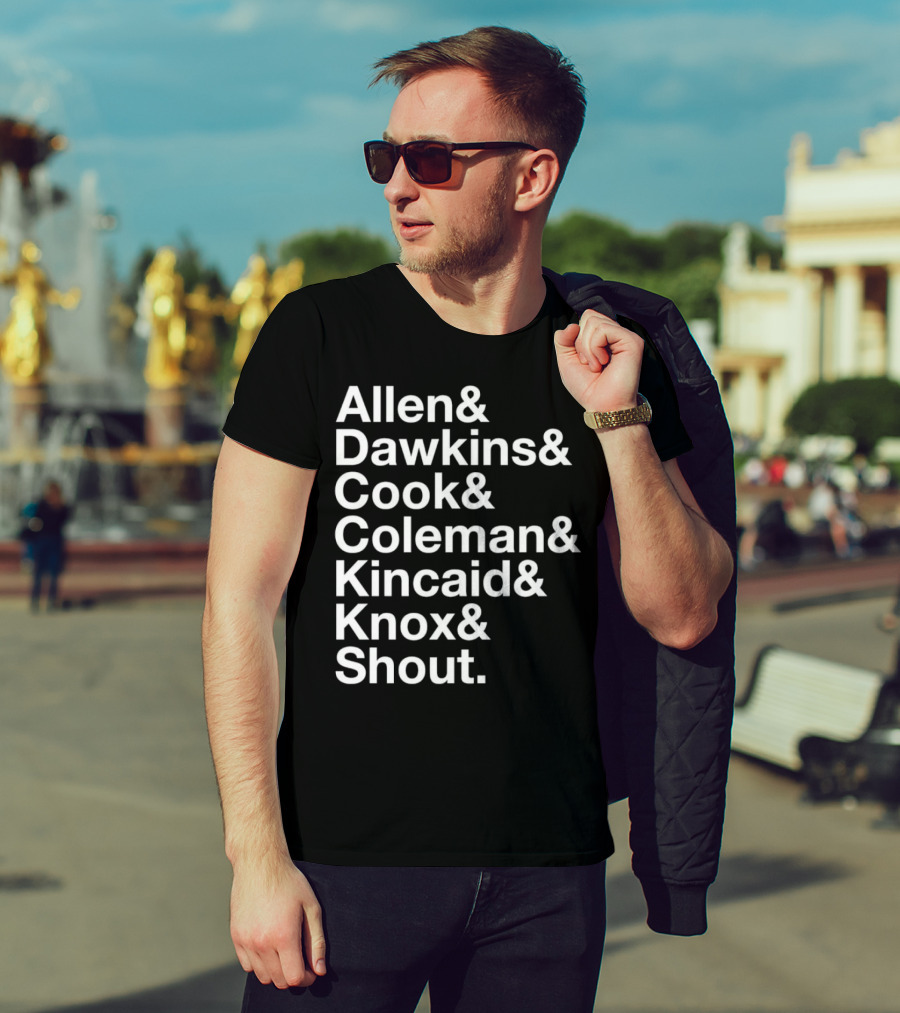 Allen Dawkins Cook Coleman Kincaid Knox Shout Names List T-Shirt