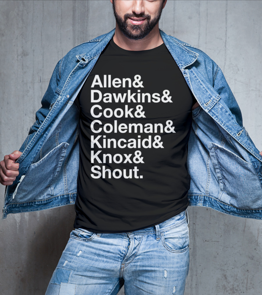 Allen Dawkins Cook Coleman Kincaid Knox Shout Names List T-Shirt