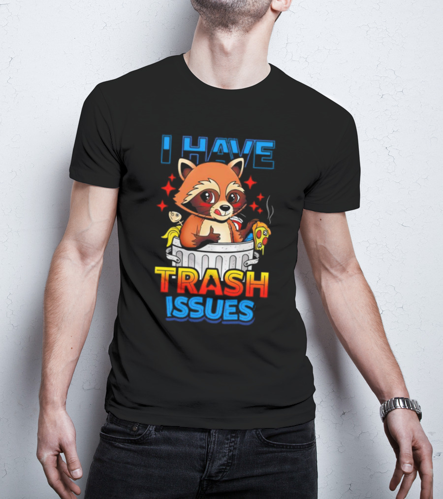 Raccoon I Have Trash Issues Pizza Fish Cartoon T-Shirt