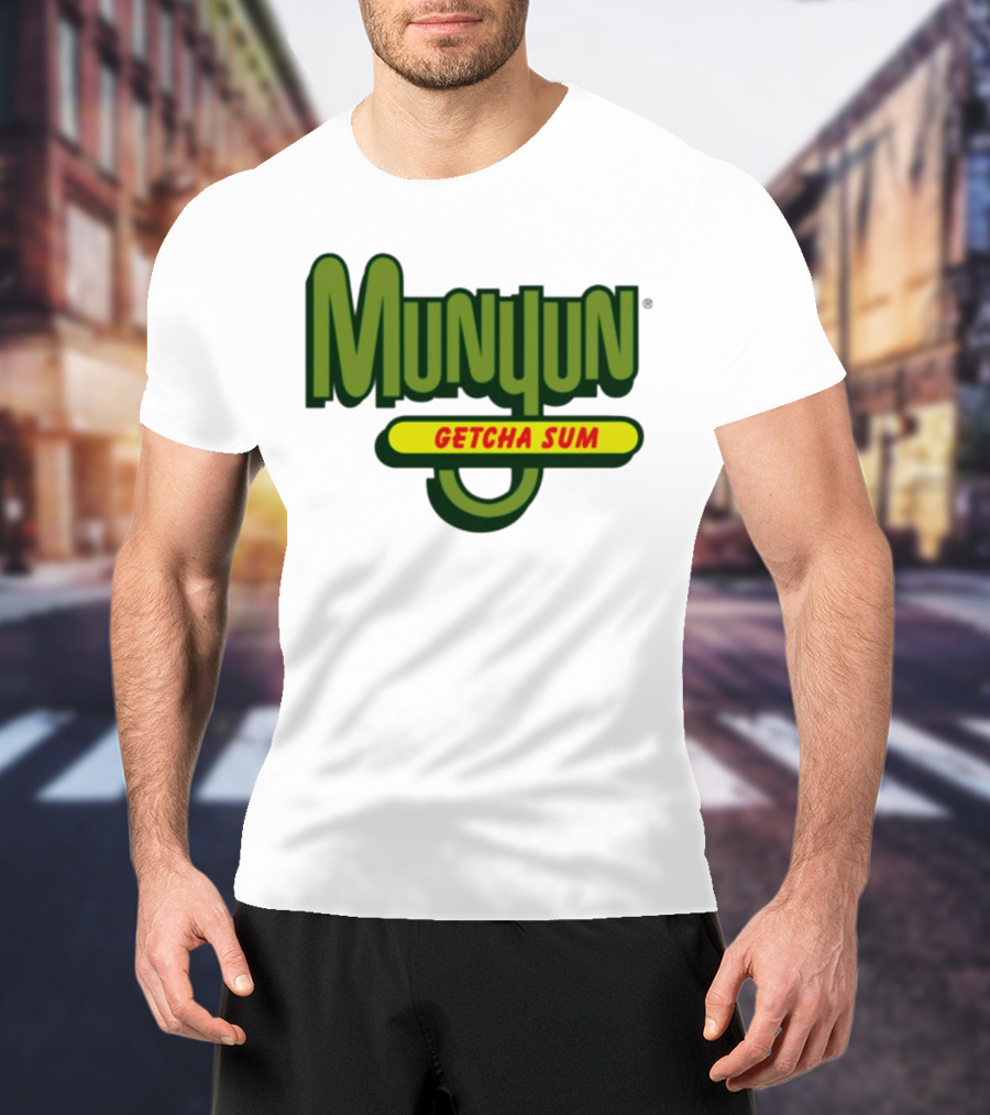 Munyun Getcha Sum Parody Logo Design Inspired By Mountain Dew T-Shirt