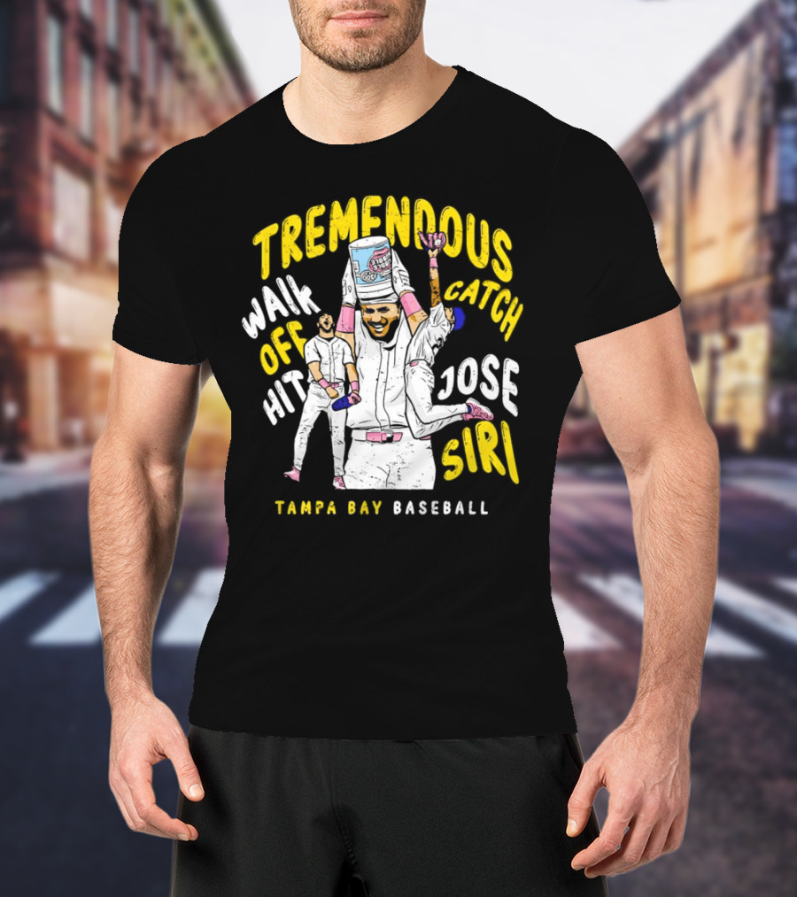 Tremendous Walk Off Hit Catch Jose Siri Tampa Bay Baseball T-Shirt