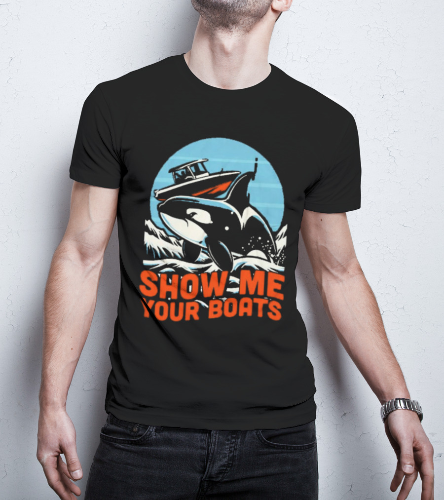 Orca Breaching Waves With Speedboat Show Me Your Boats T-Shirt