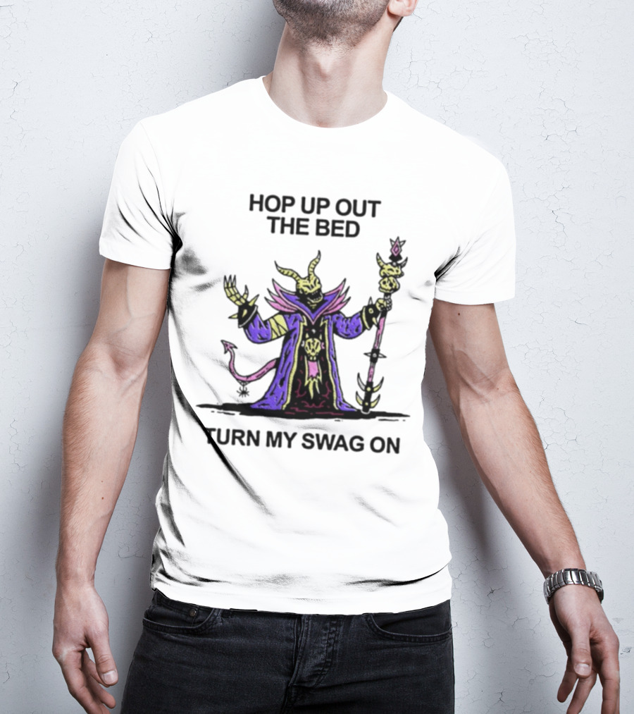 Wizard Of Barge Hop Up Out The Bed Turn My Swag On Mage With Staff And Demon Tail T-Shirt