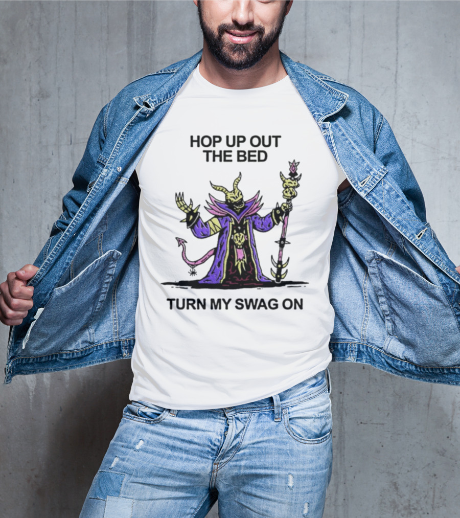 Wizard Of Barge Hop Up Out The Bed Turn My Swag On Mage With Staff And Demon Tail T-Shirt