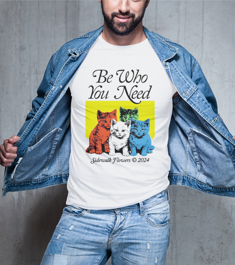 Be Who You Need Colorful Cats Sidewalk Flowers T-Shirt