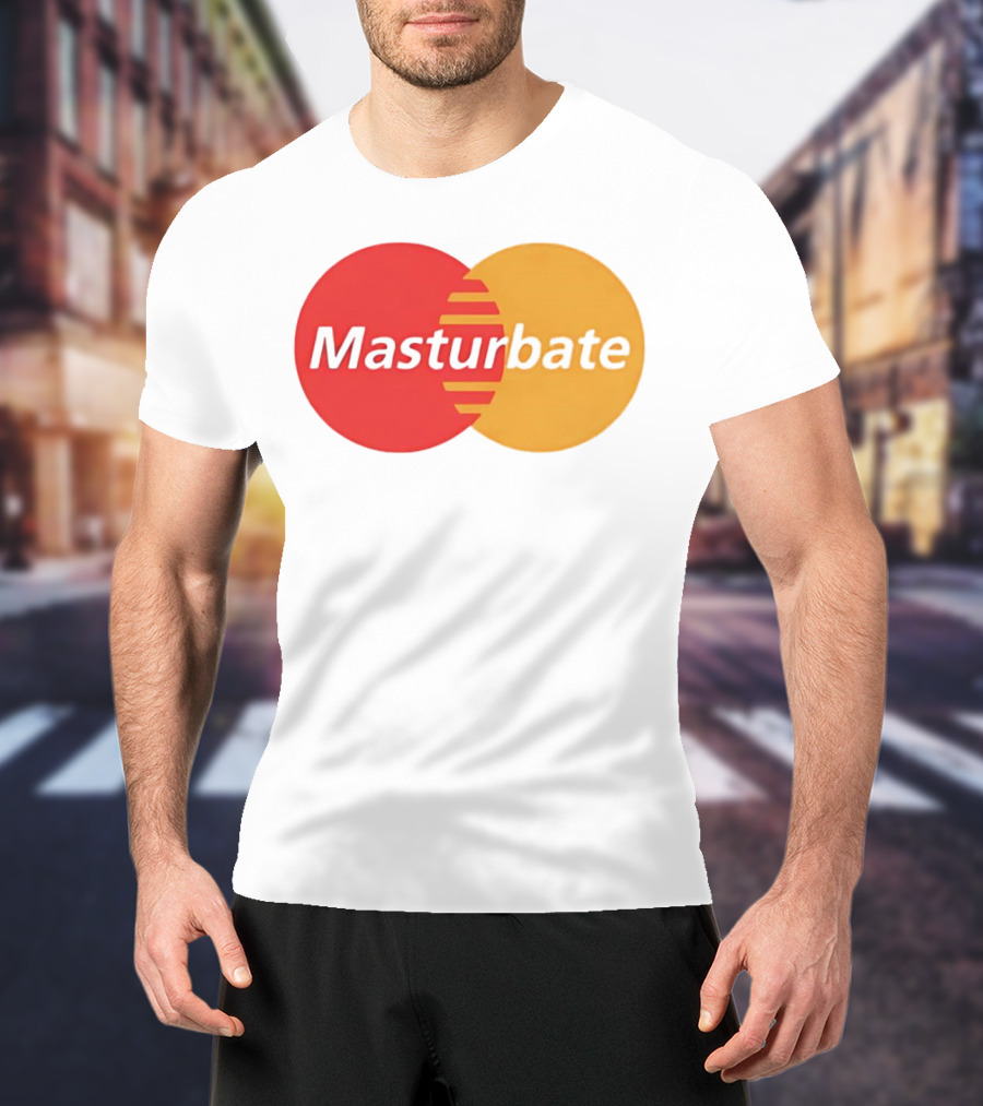 Masturbate Mastercard T-Shirt