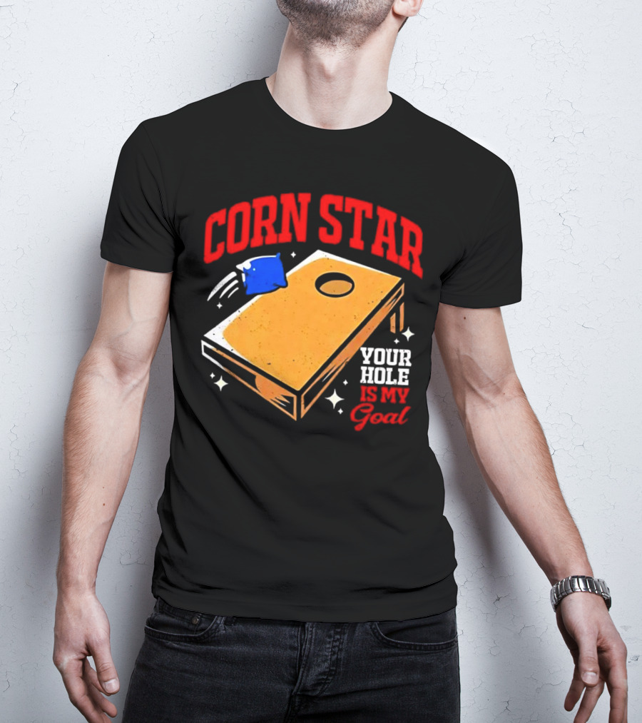CORN STAR Your Hole Is My Goal Cornhole Game Target T-Shirt