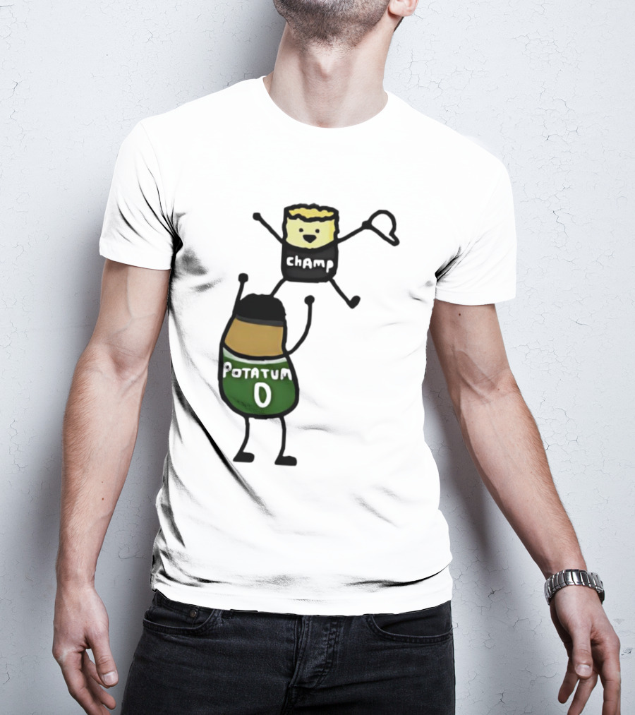 Potatum 0 And Champ Tot Victory T-Shirt