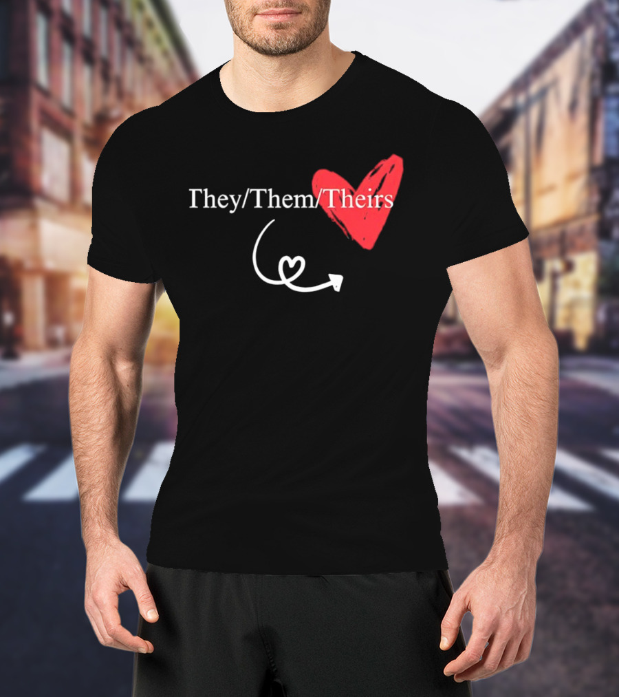 They Them Theirs Heart Design With Love Arrow T-Shirt