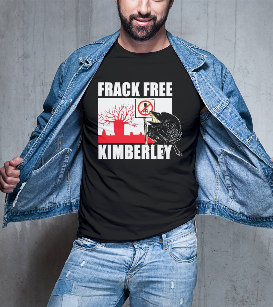 FRACK FREE KIMBERLEY LIZARD NO FRACKING SIGN RED BAOBAB TREE T-Shirt