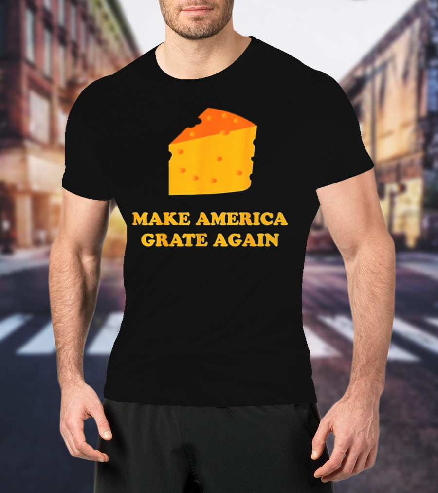 Make America Grate Again Cheese Block T-Shirt
