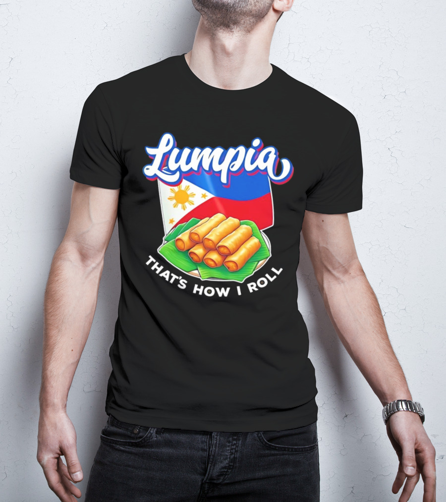 Lumpia That's How I Roll Philippines Flag T-Shirt