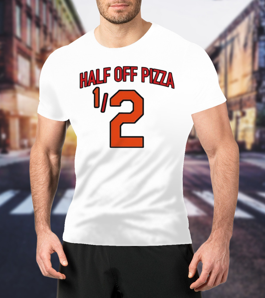 Baltimore Orioles Half Off Pizza 1/2 T-Shirt