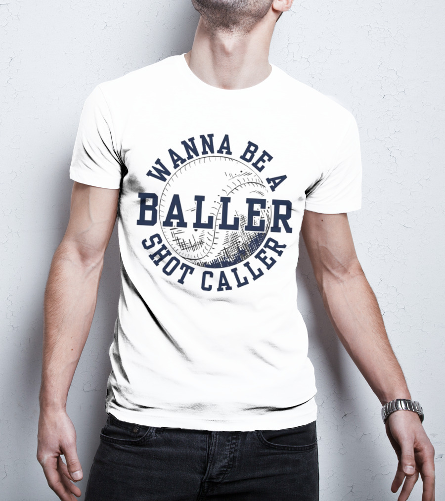 Wanna Be A Baller Shot Caller Vintage Baseball Theme Retro T-Shirt
