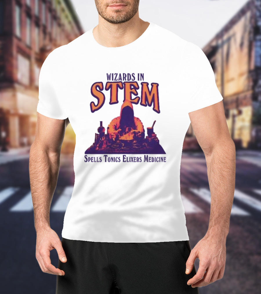 Wizards In STEM Spells Tonics Elixers Medicine Hooded Figure With Potions T-Shirt