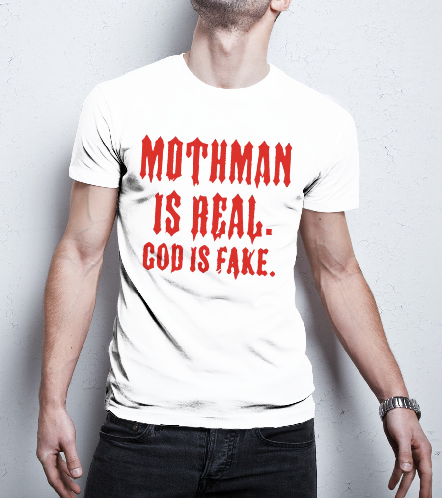Mothman Is Real God Is Fake Red Gothic Text T-Shirt