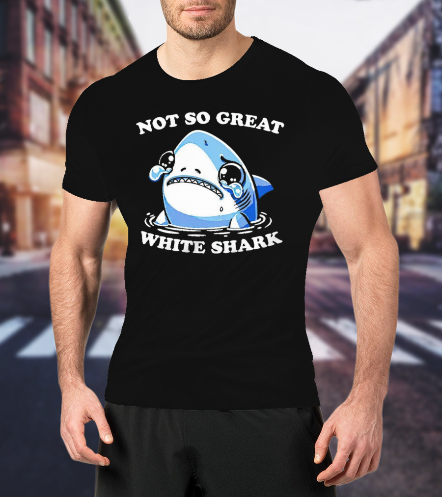 Not So Great White Shark Sad Crying Cartoon T-Shirt
