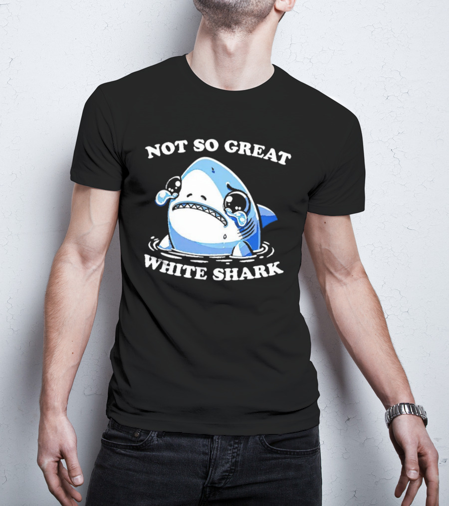 Not So Great White Shark Sad Crying Cartoon T-Shirt