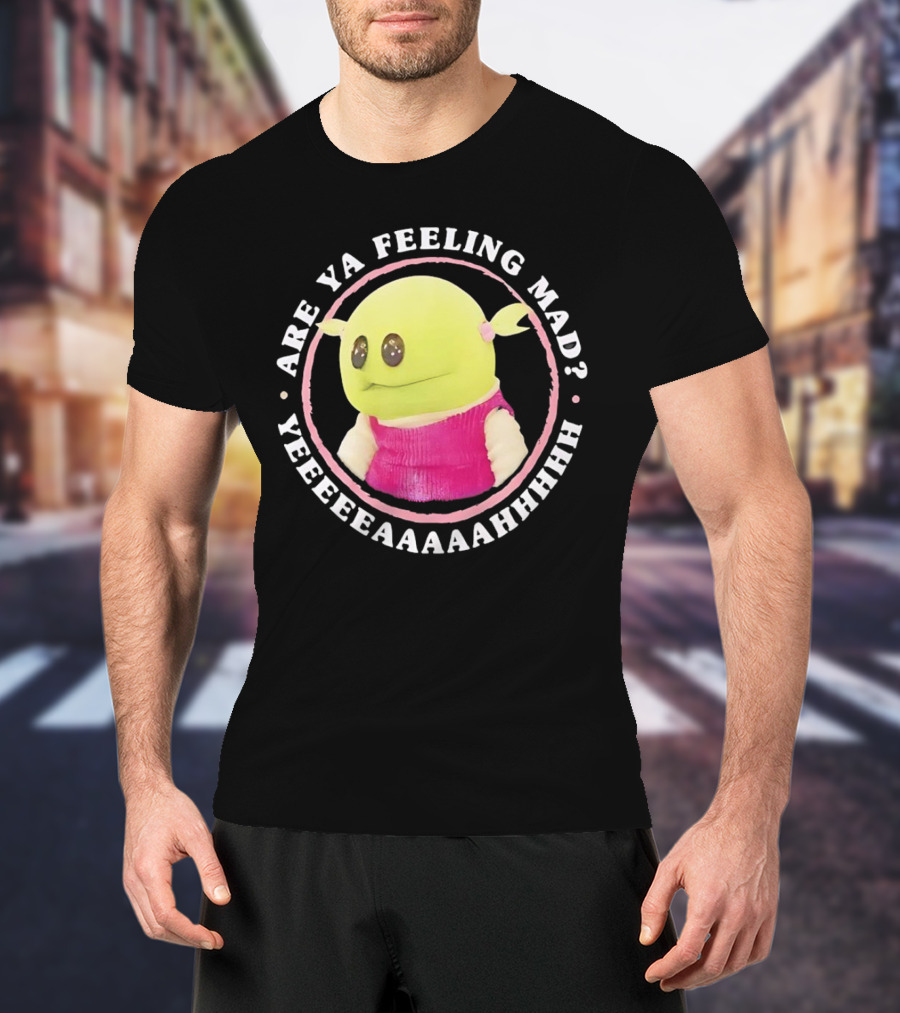 Are Ya Feeling Mad Yeeeeaaaahhh Nanalan Puppet In Pink T-Shirt