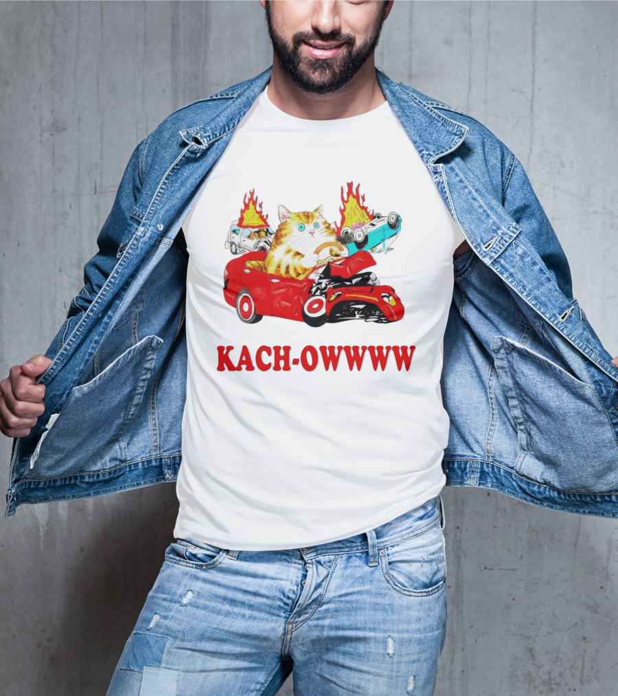 Kach Owwww Cat Driving Crashed Red Car With Burning Vehicles T-Shirt
