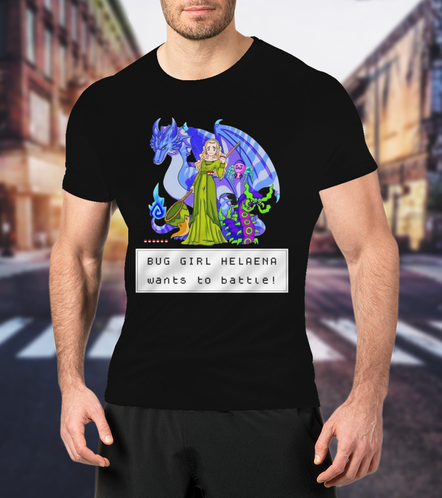 Bug Girl Helaena With Dragon And Insects Wants To Battle T-Shirt