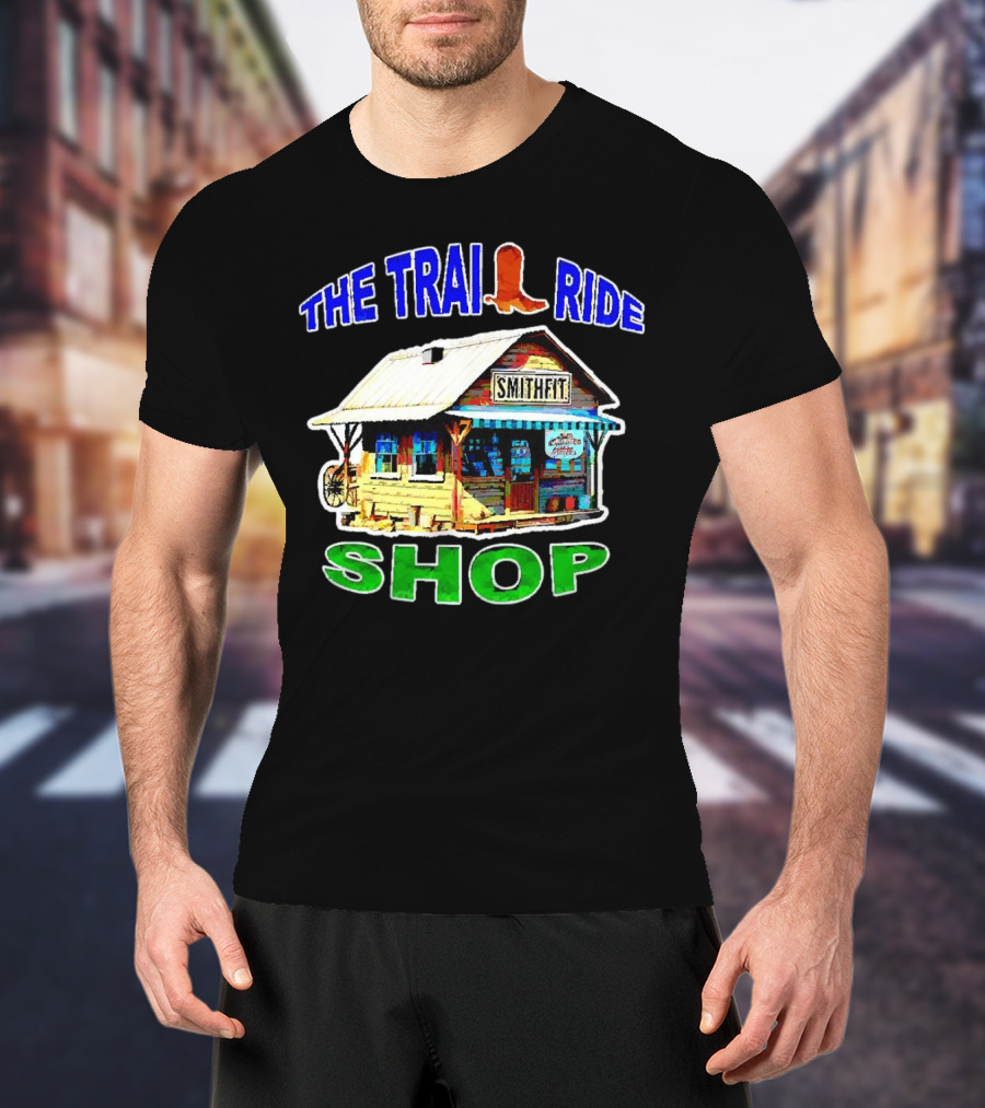 THE TRAIL RIDE SMITHFIT SHOP T-Shirt
