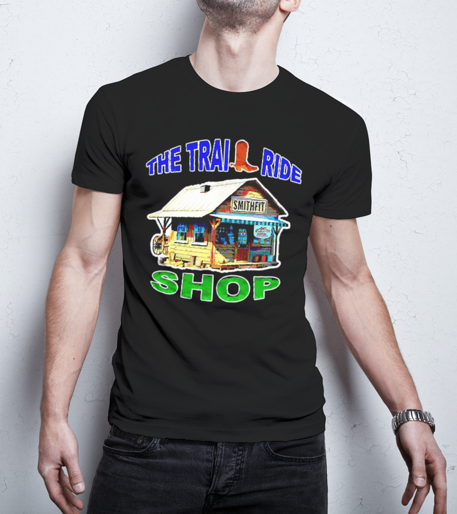 THE TRAIL RIDE SMITHFIT SHOP T-Shirt