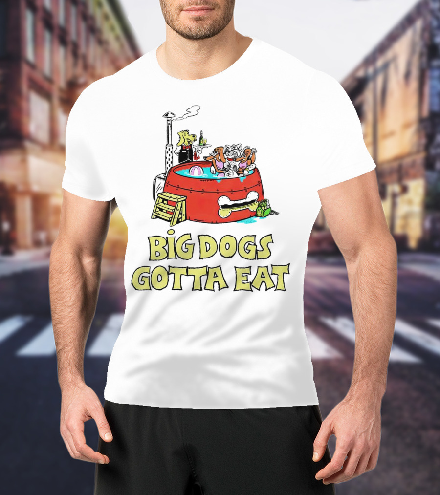 Big Dogs Gotta Eat Pool Party Fun In Dog Bone Hot Tub T-Shirt