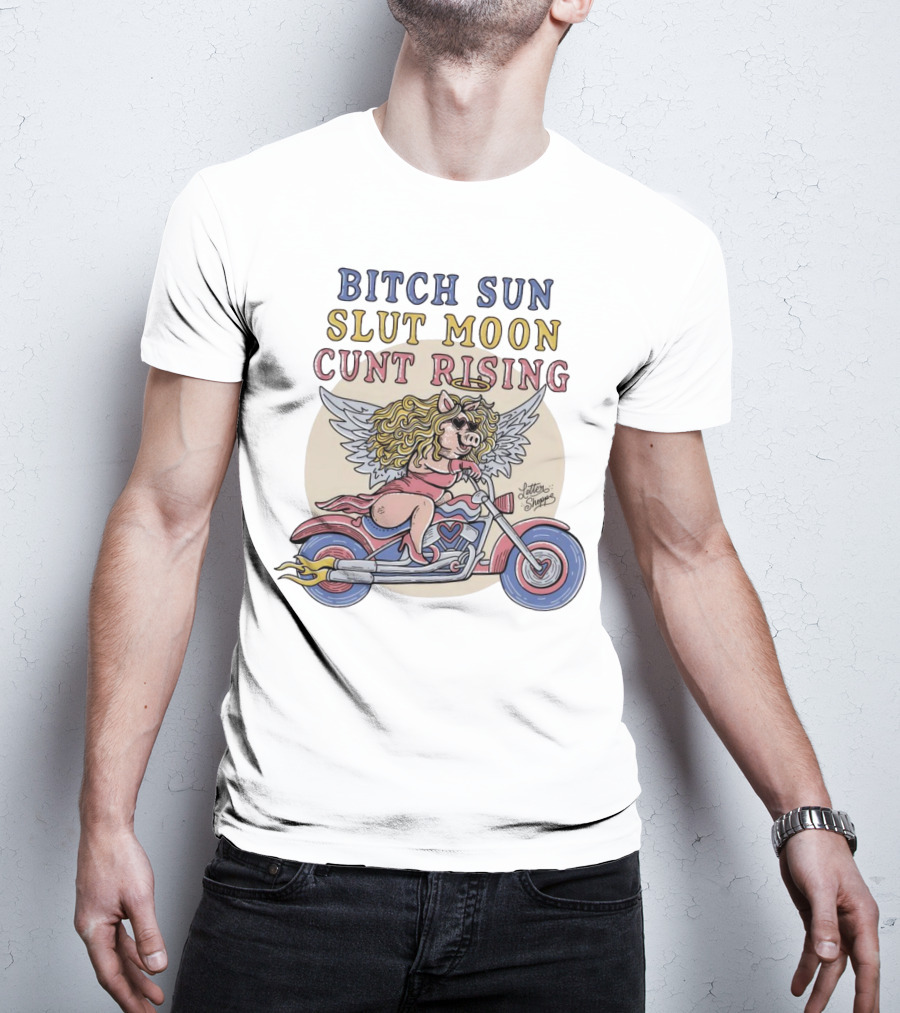Bitch Sun Slut Moon Cunt Rising Winged Pig On Motorcycle T-Shirt