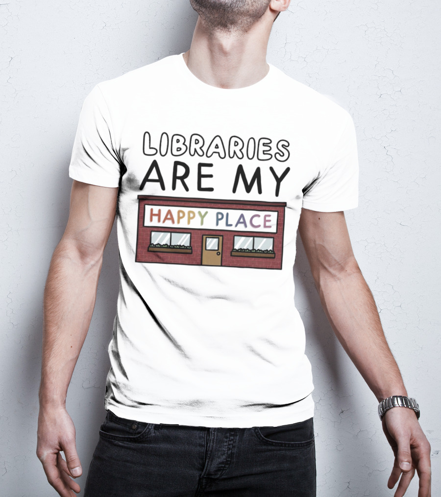 Libraries Are My Happy Place Cozy Bookstore T-Shirt