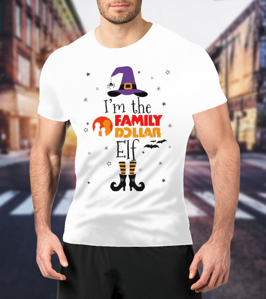 I’m The Family Dollar Elf Witch Halloween T-Shirt