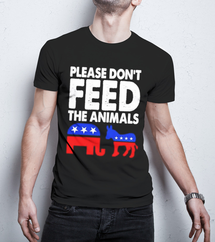 Please Don't Feed The Animals Political Elephant And Donkey T-Shirt