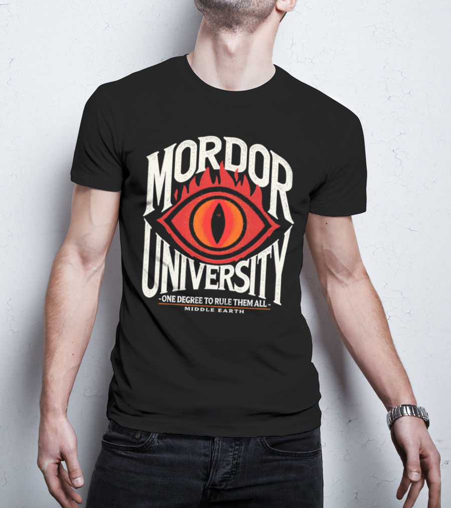 Mordor University Eye Middle Earth One Degree To Rule Them All T-Shirt