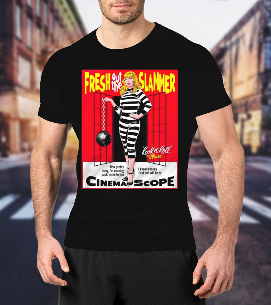 Fresh Out The Slammer Rock 'n' Roll CinemaScope Now Pretty Baby I'm Running Back Home To You T-Shirt