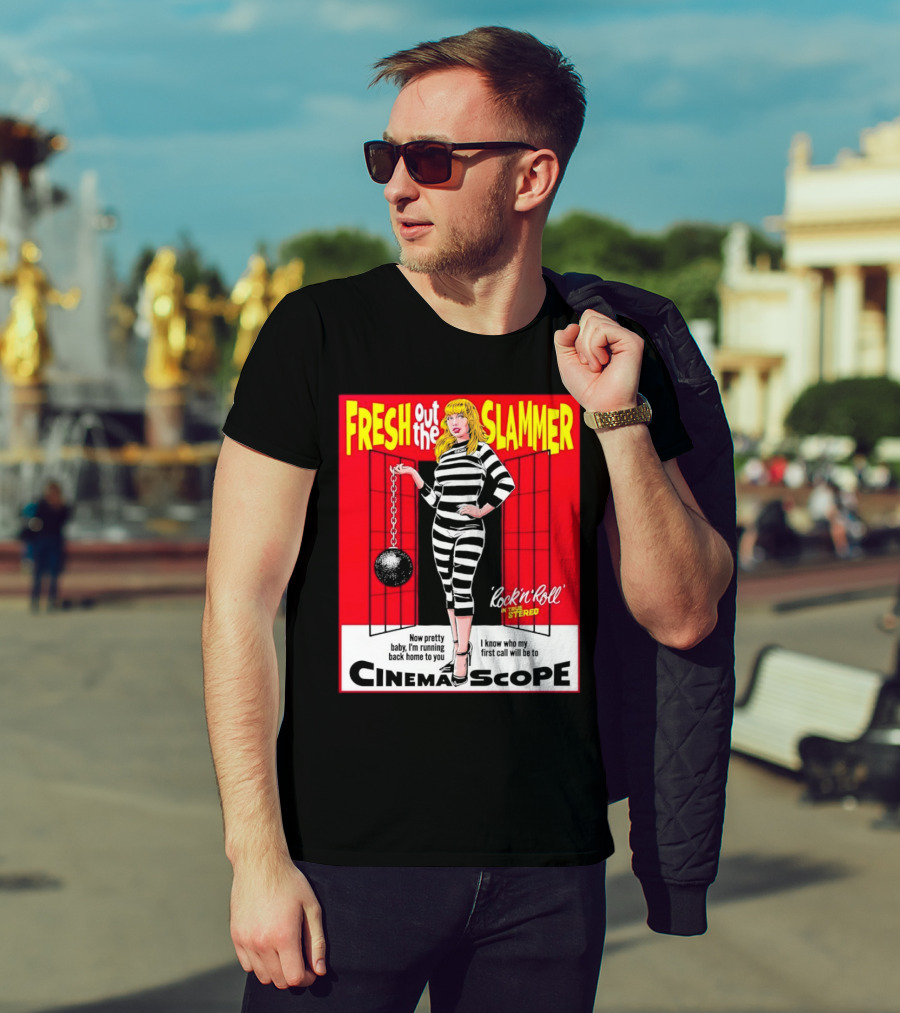Fresh Out The Slammer Rock 'n' Roll CinemaScope Now Pretty Baby I'm Running Back Home To You T-Shirt