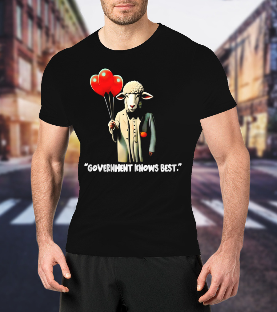 Sheep Holding Red Balloons Government Knows Best T-Shirt