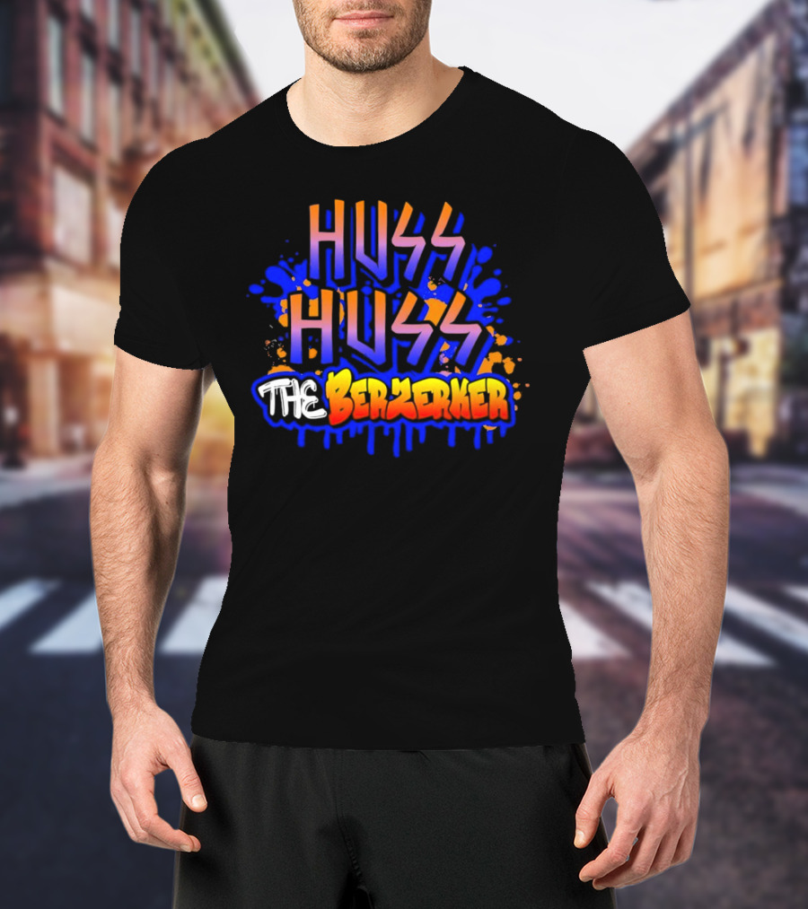 Huss Huss The Berzerker Graffiti Style Text With Blue And Orange Splatter T-Shirt