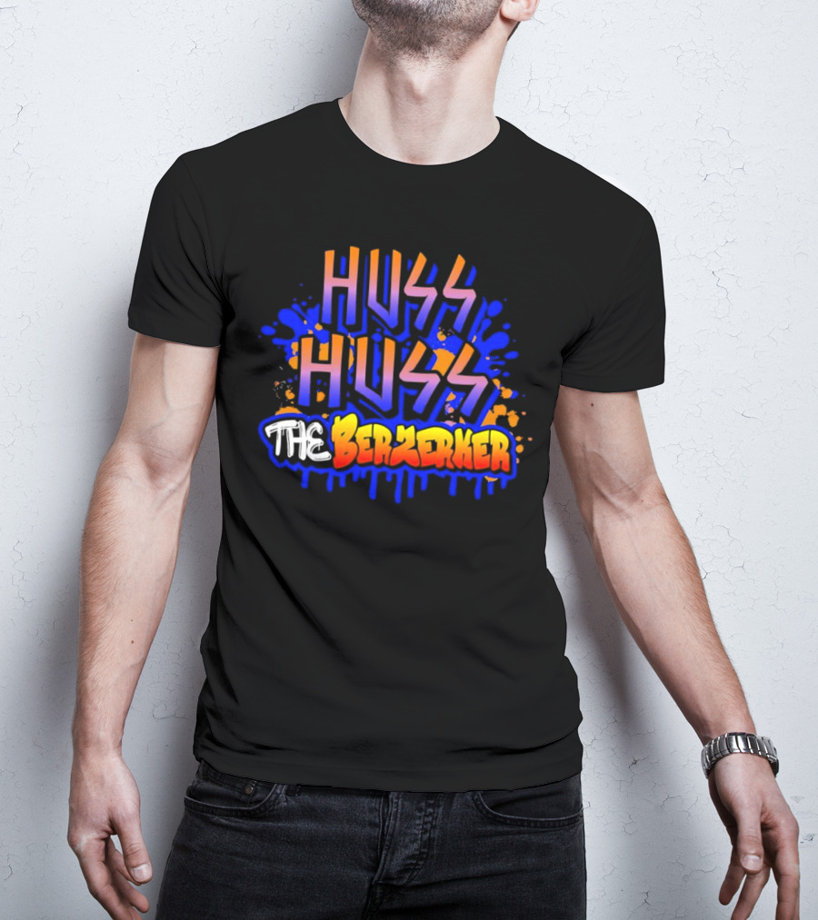 Huss Huss The Berzerker Graffiti Style Text With Blue And Orange Splatter T-Shirt