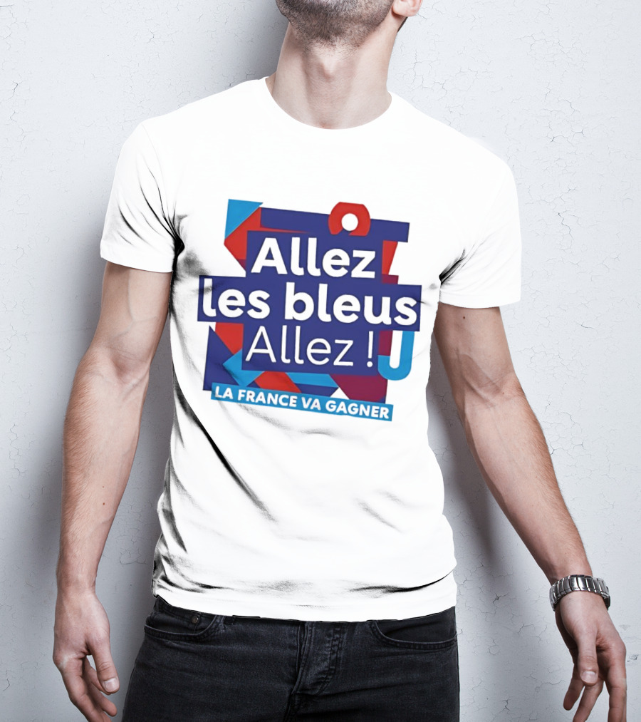 Allez Les Bleus Allez La France Va Gagner T-Shirt