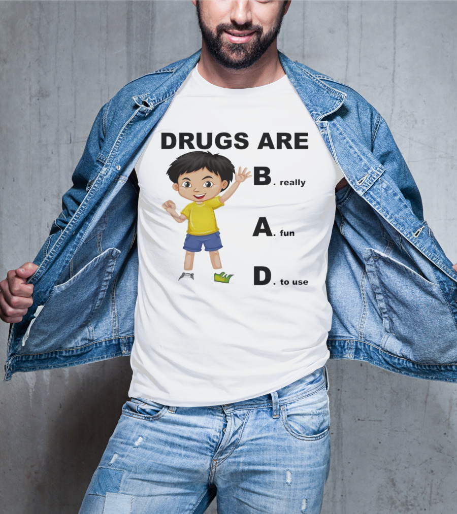 DRUGS ARE BAD B. Really A. Fun D. To Use Kid Boy T-Shirt