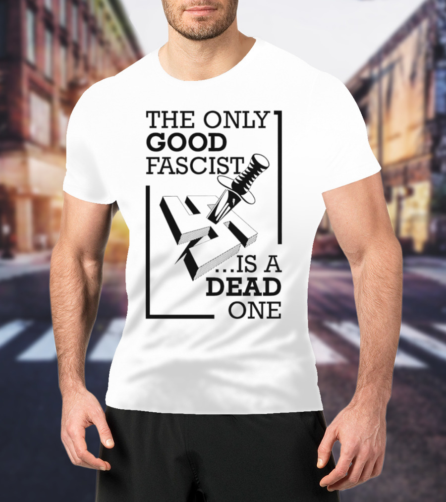 The Only Good Fascist Is A Dead One Knife Swastika T-Shirt
