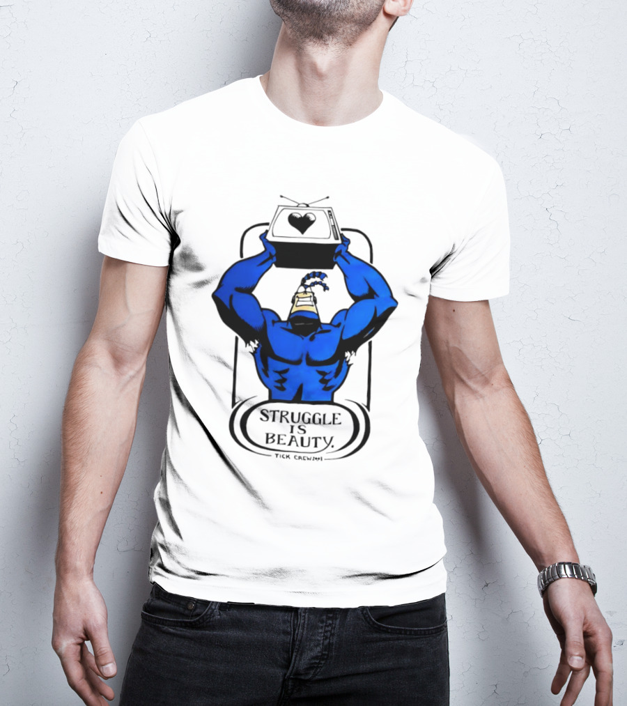 Struggle Is Beauty Tick Crew Blue Superhero Lifting Television T-Shirt