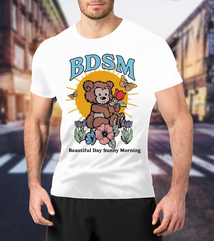 BDSM Bear With Flowers Beautiful Day Sunny Morning T-Shirt