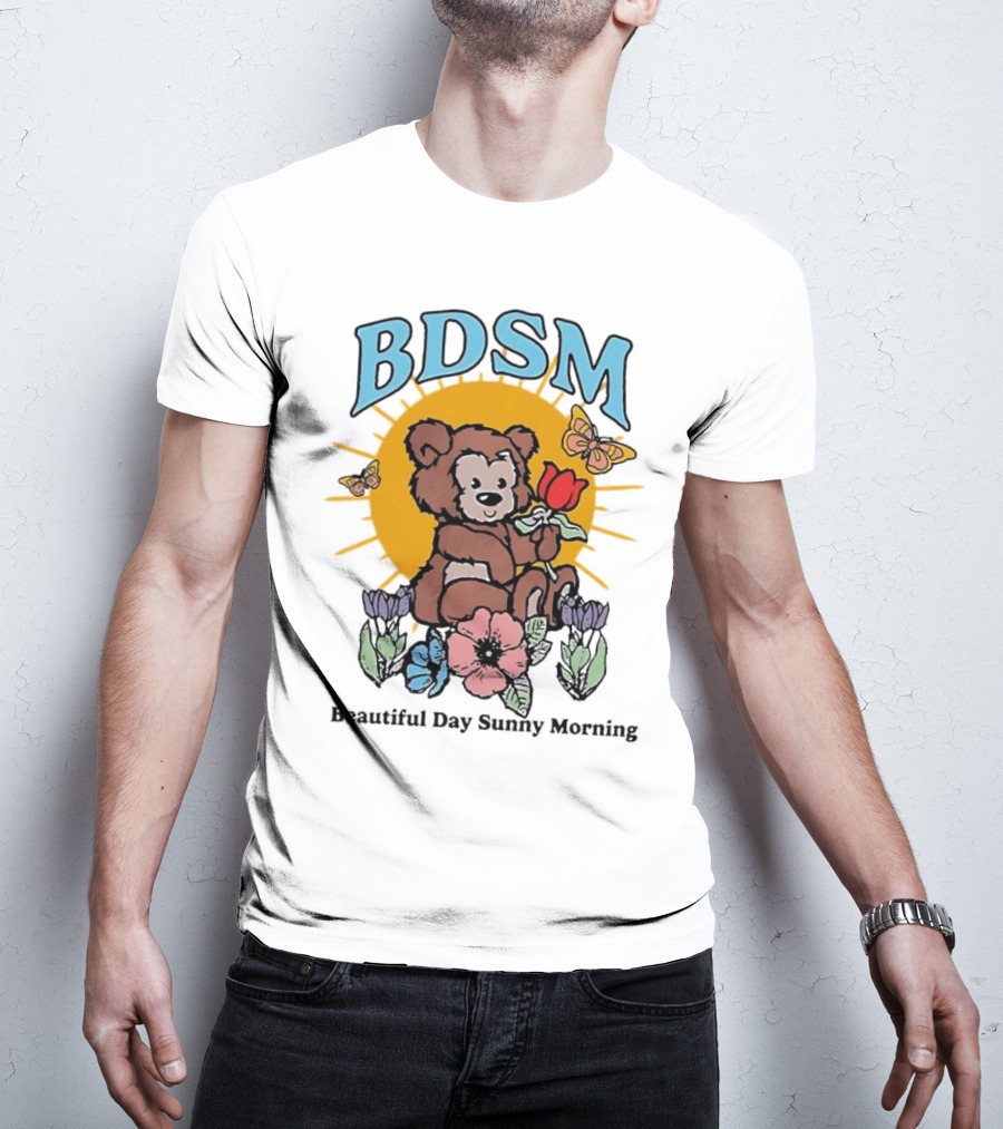 BDSM Bear With Flowers Beautiful Day Sunny Morning T-Shirt