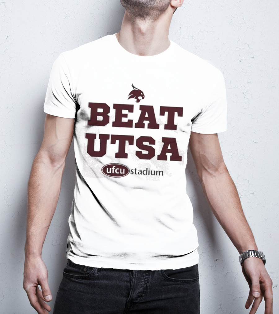 Texas State Bobcats Beat UTSA Gameday UFCU Stadium T-Shirt