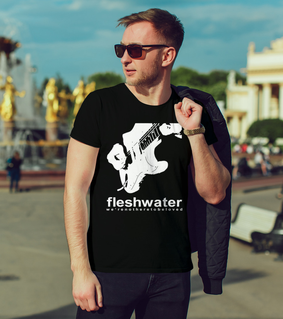Fleshwater We're Not Here To Be Loved Guitar T-Shirt