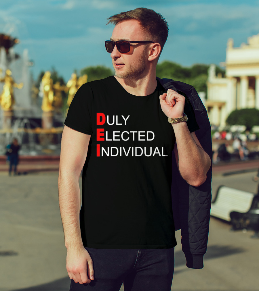 DEI Duly Elected Individual Text T-Shirt