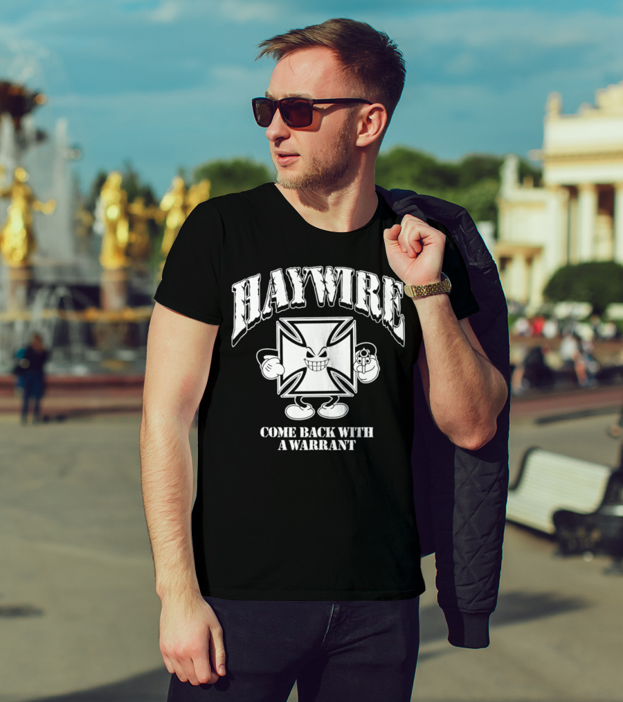 Haywire Come Back With A Warrant Grinning Iron Cross Emblem With Gun T-Shirt