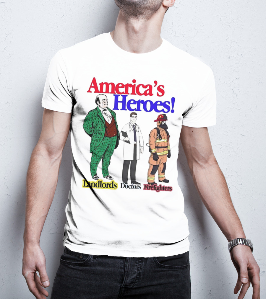 America’s Heroes Landlords Doctors Firefighters Cartoon Characters T-Shirt